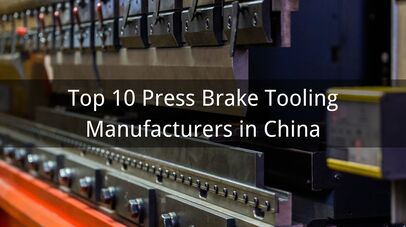 Top 10 Press Brake Tooling Manufacturers in China 2026